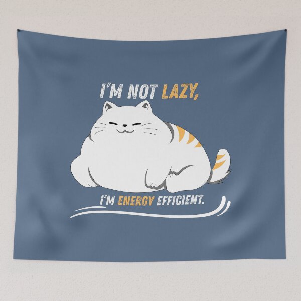 Item preview, I’m Not Lazy, I’m Energy Efficient designed and sold by DarBYZimb.