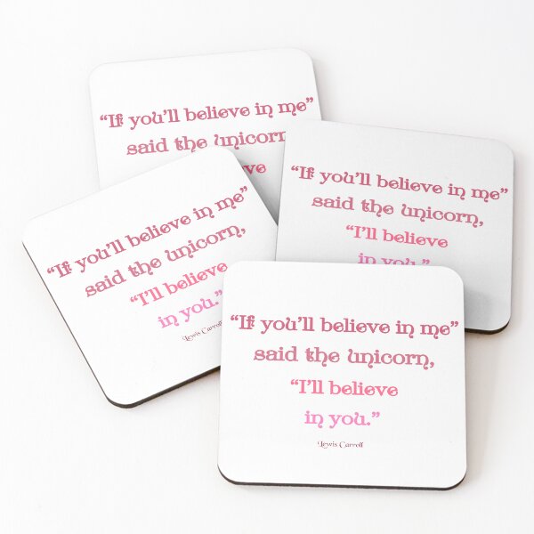 Item preview, "If you'll believe in me," said the unicorn, "I'll believe in you" designed and sold by PariSeine.