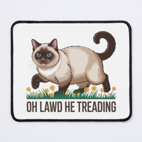 Item preview, Siamese Cat Meme Cartoon Oh Lawd He Treading designed and sold by chattsuede.