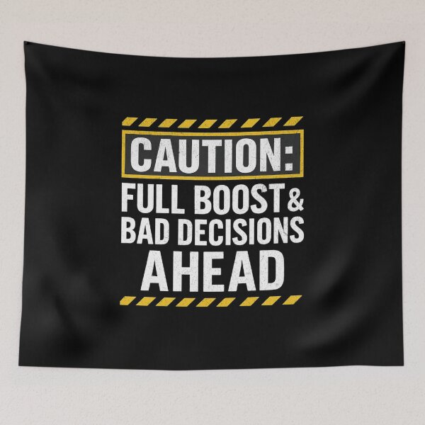 Item preview, Caution Full Boost & Bad Decisions Ahead – Funny Racing Mechanic designed and sold by CarantinedChaos.