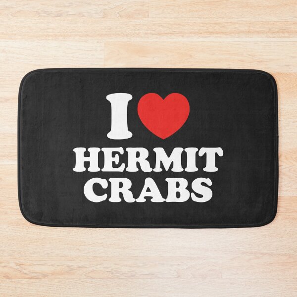 Item preview, I Love Hermit Crabs designed and sold by shitpostee.