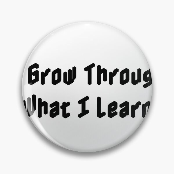 Item preview, I Grow Through What I Learn designed and sold by Ninjacatoff.