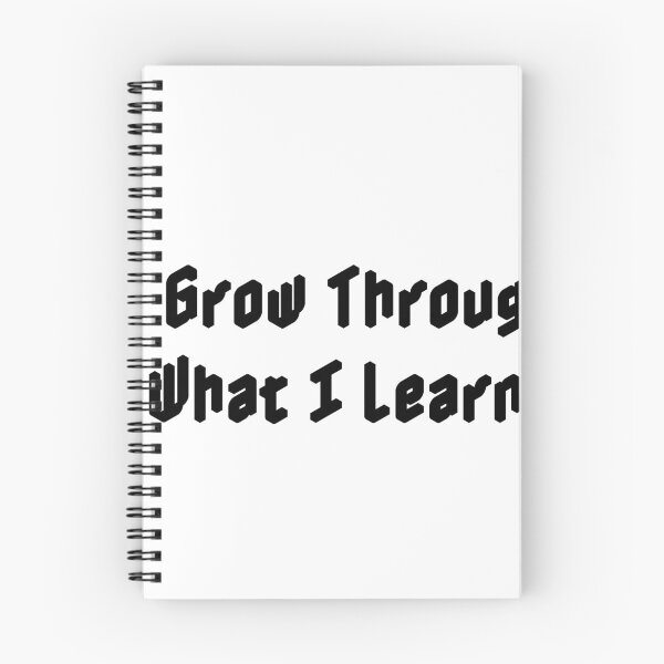 Item preview, I Grow Through What I Learn designed and sold by Ninjacatoff.