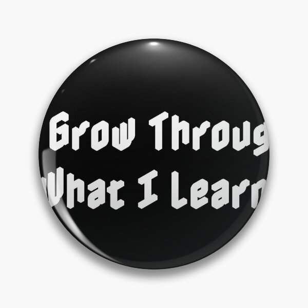 Item preview, I Grow Through What I Learn designed and sold by Ninjacatoff.