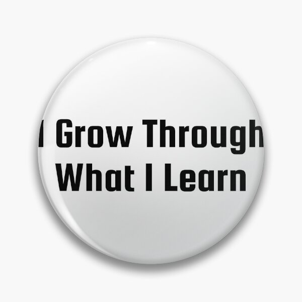 Item preview, I Grow Through What I Learn designed and sold by Ninjacatoff.