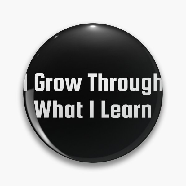 Item preview, I Grow Through What I Learn designed and sold by Ninjacatoff.