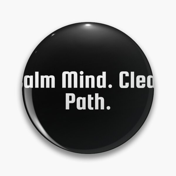 Item preview, Calm Mind. Clear Path. designed and sold by Ninjacatoff.