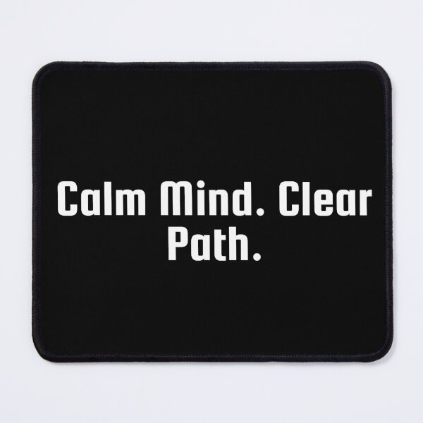 Item preview, Calm Mind. Clear Path. designed and sold by Ninjacatoff.