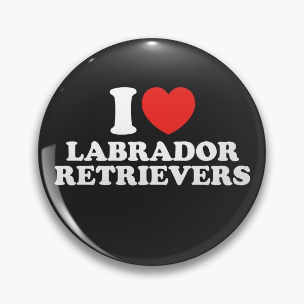 Item preview, I Love Labrador Retrievers designed and sold by shitpostee.