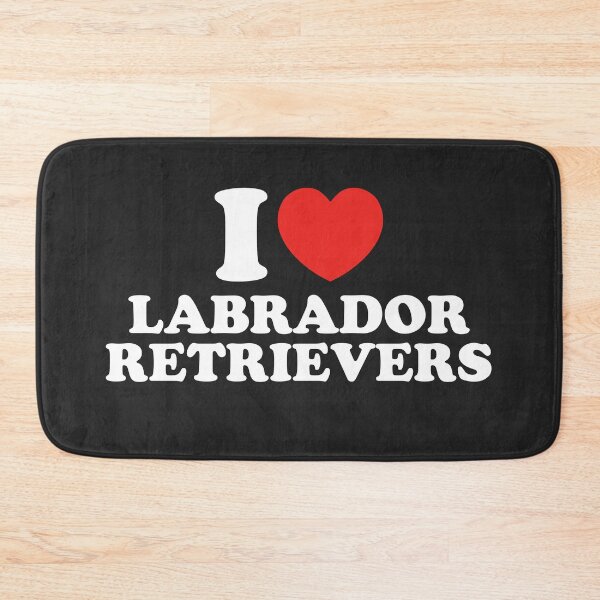 Item preview, I Love Labrador Retrievers designed and sold by shitpostee.