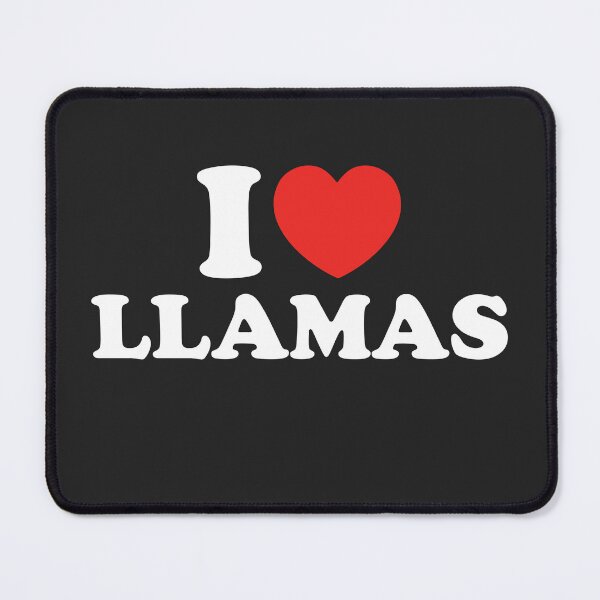 Item preview, I Love Llamas designed and sold by shitpostee.
