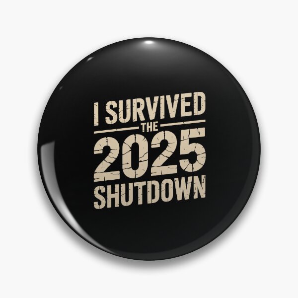 Item preview, I Survived the 2025 Shutdown designed and sold by jkrphoto.