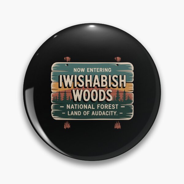 Item preview, Now Entering Iwishabish Woods National Forest Land Audacity designed and sold by jkrphoto.