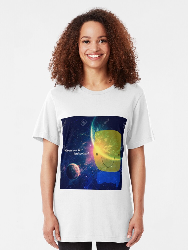 Why Are You For Roblox T Shirt By Ordinaryhatchet Redbubble - pinterest outer space roblox gifts roblox shirt