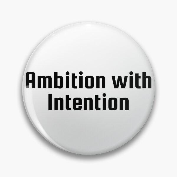 Item preview, Ambition with Intention designed and sold by Ninjacatoff.