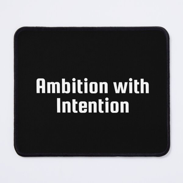 Item preview, Ambition with Intention designed and sold by Ninjacatoff.