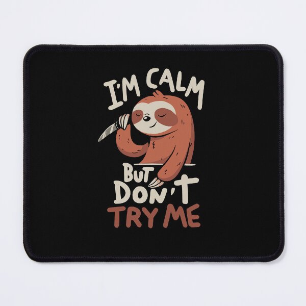 Item preview, I'm Calm But Dont Try Me designed and sold by koalateess.
