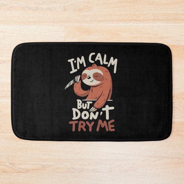 Item preview, I'm Calm But Dont Try Me designed and sold by koalateess.