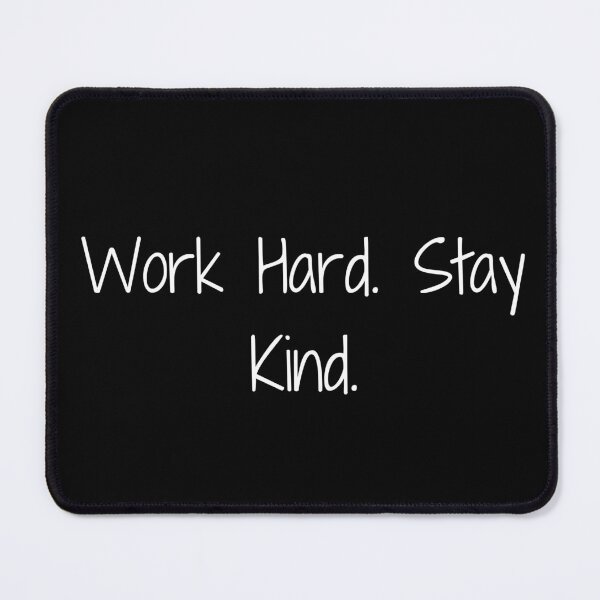 Item preview, Work Hard. Stay Kind. designed and sold by Ninjacatoff.