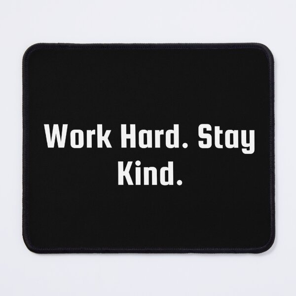 Item preview, Work Hard. Stay Kind. designed and sold by Ninjacatoff.