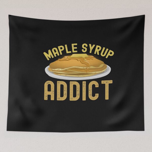 Item preview, Maple Syrup Addict Funny Food Quote designed and sold by SharpThreadZ.