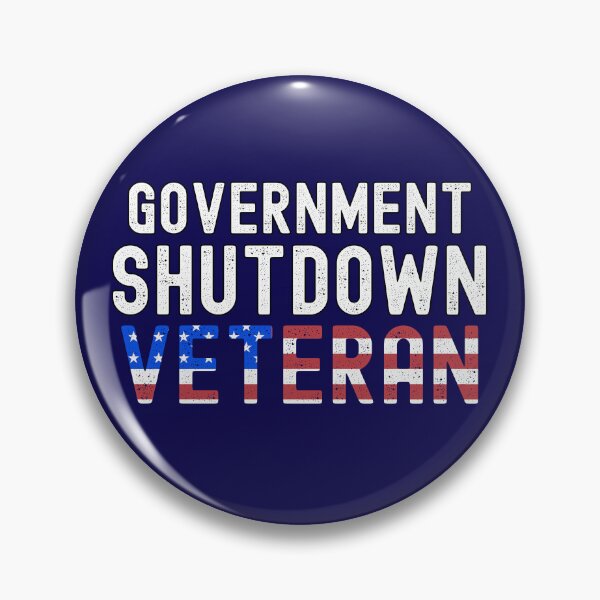 Item preview, Government Shutdown Veteran Funny Political Saying designed and sold by SharpThreadZ.