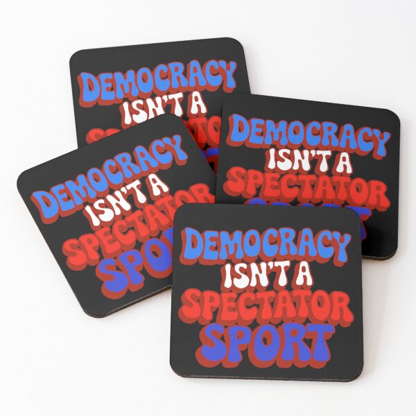Item preview, Democracy Isn’t A Spectator Sport designed and sold by IHateDumplings.