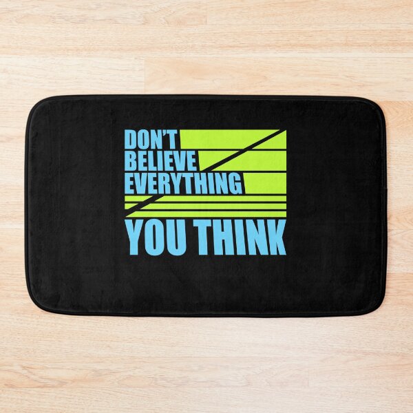 Item preview, Don't Believe Everything You Think Mindful Wisdom Quote designed and sold by shirt-o-mat.