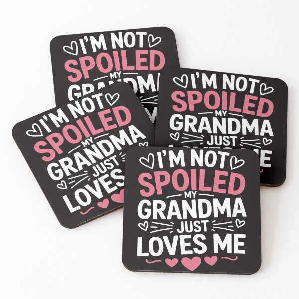 Item preview, I'm Not Spoiled My Grandma Just Loves Me Granddaughter Girls designed and sold by MelSurf.