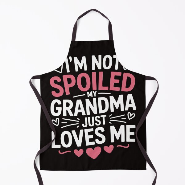 Item preview, I'm Not Spoiled My Grandma Just Loves Me Granddaughter Girls designed and sold by MelSurf.