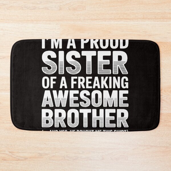 Item preview, Im a Proud Sister Awesome Brother - Sister designed and sold by MelSurf.