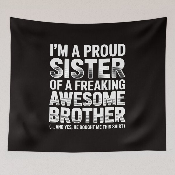 Item preview, Im a Proud Sister Awesome Brother - Sister designed and sold by MelSurf.