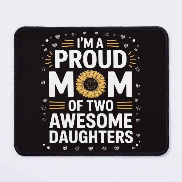 Item preview, I'm a proud mom of two awesome daughters mother's day women designed and sold by MelSurf.