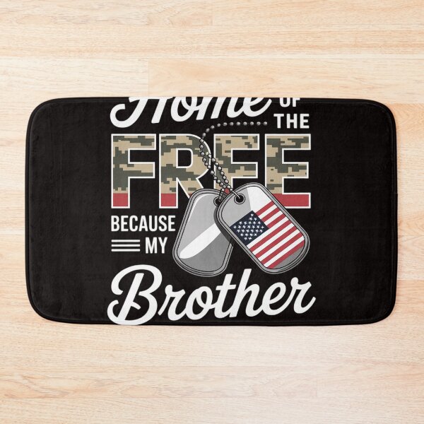 Item preview, Home Of The Free Because My Brother Is Brave Proud US Army designed and sold by MelSurf.
