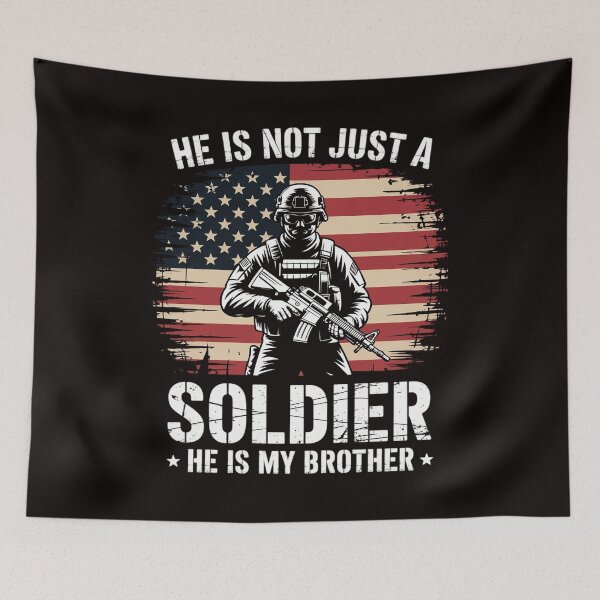 Item preview, He Is Not Just A Soldier He Is My Brother Proud Army Sibling designed and sold by MelSurf.