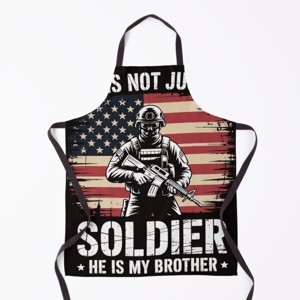 Item preview, He Is Not Just A Soldier He Is My Brother Proud Army Sibling designed and sold by MelSurf.