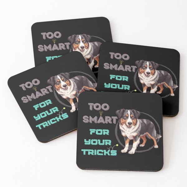 Item preview, Too Smart for Your Tricks Funny Australian Shepherd Design designed and sold by Kotalo.