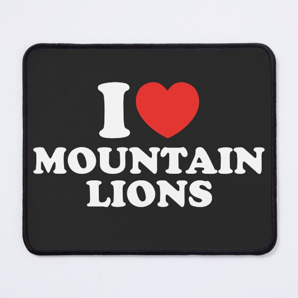 Item preview, I Love Mountain Lions designed and sold by shitpostee.