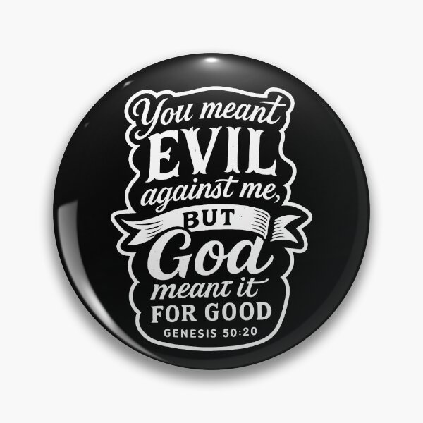 Item preview, Genesis 50:20 You Meant Evil Against Me But God Meant It For Good designed and sold by plushism.