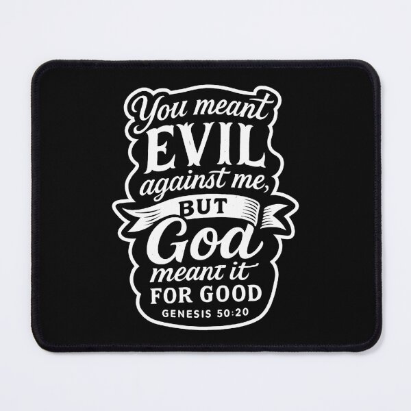 Item preview, Genesis 50:20 You Meant Evil Against Me But God Meant It For Good designed and sold by plushism.