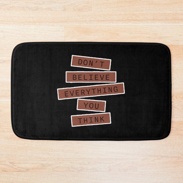 Item preview, Don't Believe Everything You Think Mindful Wisdom Quote designed and sold by shirt-o-mat.