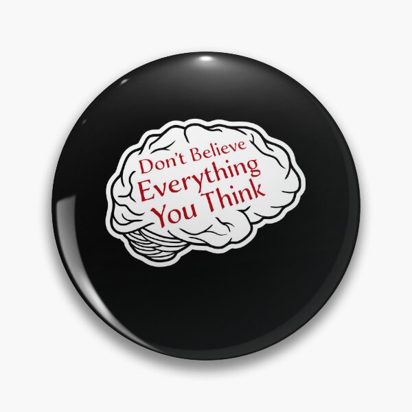 Item preview, Don't Believe Everything You Think Mindful Wisdom Quote designed and sold by shirt-o-mat.
