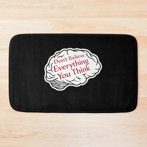 Item preview, Don't Believe Everything You Think Mindful Wisdom Quote designed and sold by shirt-o-mat.