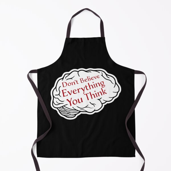 Item preview, Don't Believe Everything You Think Mindful Wisdom Quote designed and sold by shirt-o-mat.