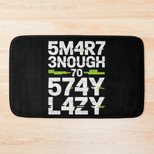 Item preview, Smart Enough To Stay Lazy Leetspeak Humor designed and sold by FreshVibe Prints.