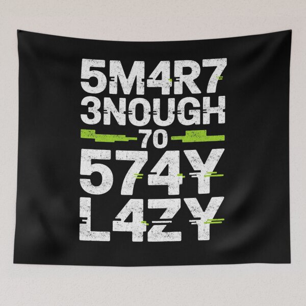 Item preview, Smart Enough To Stay Lazy Leetspeak Humor designed and sold by FreshVibe Prints.