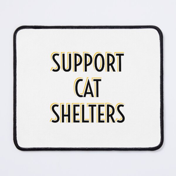 Item preview, Support Cat Shelters designed and sold by Inspirationmotivation.