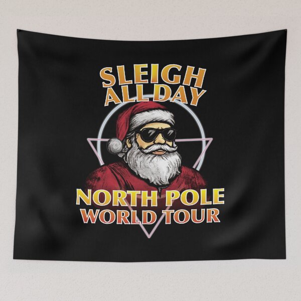 Item preview, Sleigh All Day - North Pole World Tour designed and sold by DesertG.