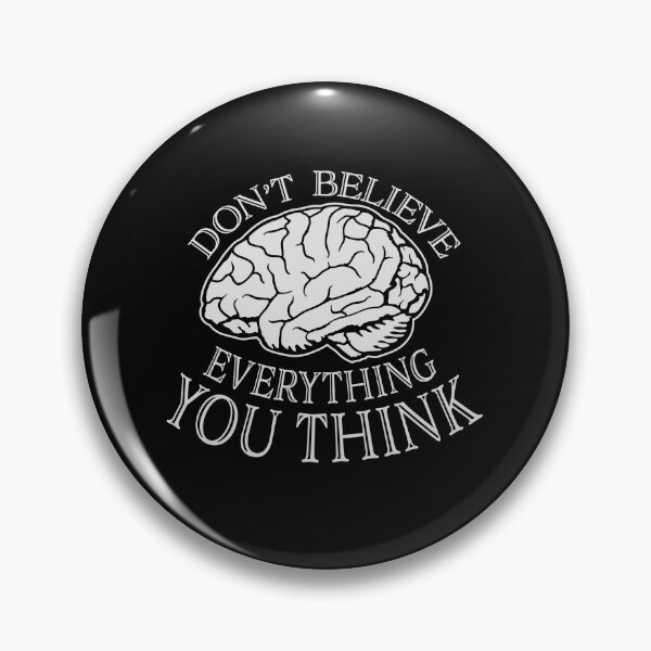 Item preview, Don't Believe Everything You Think Mindful Wisdom Quote designed and sold by shirt-o-mat.