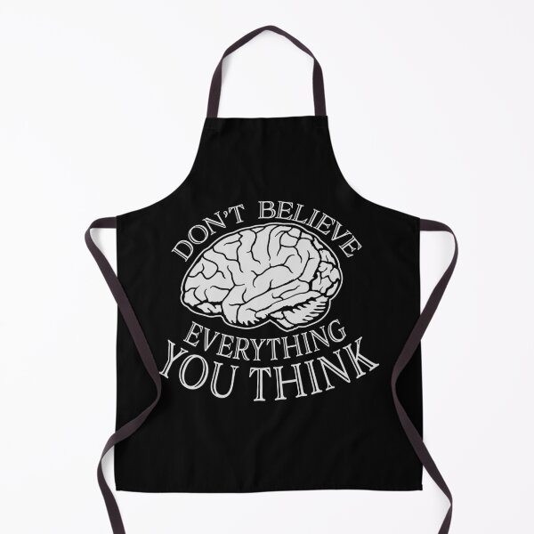 Item preview, Don't Believe Everything You Think Mindful Wisdom Quote designed and sold by shirt-o-mat.